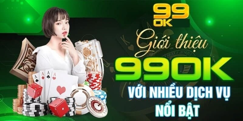 Giới thiệu 99OK – Sân chơi giải trí hấp dẫn bậc nhất thị trường